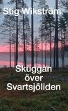 Skuggan över Svartsjöliden: Ett spänningsdrama om rättvisa, trauma och tystnaden i Norrbottniska Svartsjöliden