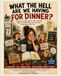 What the Hell Are We Having for Dinner?: A Cookbook for People Who Are Tired of Deciding What to Do With Chicken and Ground Beef for the Rest of Their Lives