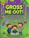 Gross Me Out! Amazing Answers to Disgustion Questions