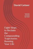 Eight Libri GmbH Compounding Trajectories- Eight Steps to Reclaim the Compounding Trajectories Running Your Life