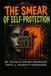 The Smear of Self-Protection Why Reputation Attacks Are Always Self-Portraits: Book 9 of The Reversal Series