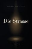 Das Spiel des Teufels: Die Strasse