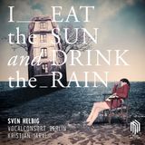 Brilliant Classics Sven Helbig - I Eat The Sun And Drink The Rain (LP)