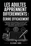 LES ADULTES APPRENNENT DIFFÉREMMENTS : ÉCRIRE EFFICACEMENT