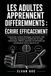 LES ADULTES APPRENNENT DIFFÉREMMENTS : ÉCRIRE EFFICACEMENT