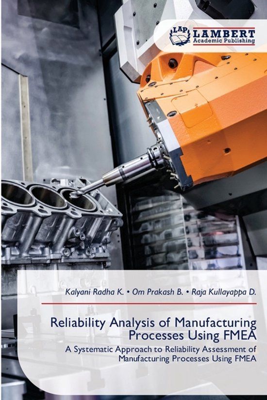 Reliability Lap Lambert Academic Publishing Reliability Analysis of Manufacturing Processes Using FMEA Paperback