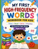 My First High-Frequency Words Workbook for Kids: Trace, Write, Read & Practice 100 Essential Sight Words | Ages 4–7