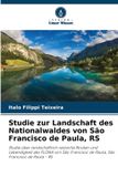 Studie Verlag Unser Wissen Studie zur Landschaft des Nationalwaldes von São Francisco de Paula, RS