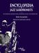 Encyclopedia of Jazz Saxophonists: An Alphabetical Reference from the Origins of Jazz to the Present Day