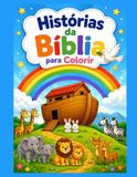 Histórias da Bíblia para Colorir: 27 Histórias para Crianças Conhecerem a Bíblia — Livro de Colorir