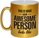 Bellatio Decorations Awesome person / persoon gouden cadeau mok / verjaardag beker 330 ml
