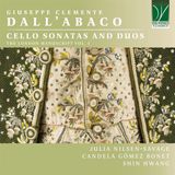 Sonic Rendezvous Julia Nilsen-Savage, Candela Gómez Bonet & Shin Hwang - Giuseppe Clemente Dall'Abaco: Cello Sonatas And Duos (CD)