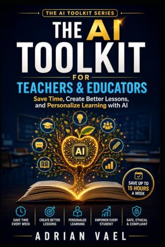 The AI Toolkit for Teachers & Educators