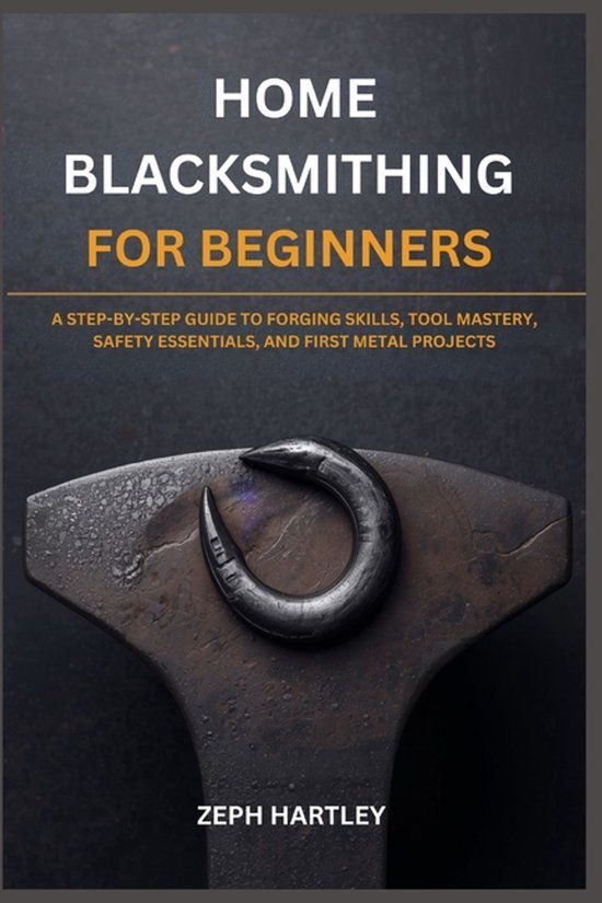 Home Blacksmithing for Beginners