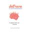 Self-Care is Empowerment: A Journal for Self-Care
