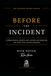 BEFORE THE INCIDENT: Understanding Abusive and Controlling Behavior, and What Real Change Requires