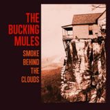 Smoke Bucking Mules Smoke Behind the Clouds LP