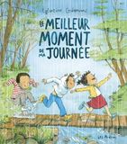 Le meilleur moment de ma journée