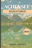 Achensee Reiseführer 2026