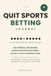 The Quit Sports Betting Journal: A 90-Day Recovery Companion with No Streaks to Break - Stop Gambling on Games with Daily Check-Ins, Urge Protocols and a Money Tracker
