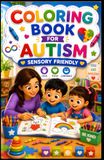 Coloring Book For Autism Sensory Friendly: A Sensory-Friendly Autism Coloring Book with Simple Learning Symbols | Designed for Calm Focus and Comfort