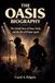 THE OASIS BIOGRAPHY: The Untold Story of Fame, Feuds, and the Rise of Britpop Legend