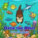 Oatie the Otter: A Colouring Adventure for All Ages: Stress relief: Colouring book for adults, teens and kids. Bold, easy, simple and big designs featuring cute animals and fun scenes.