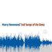 Trail Murry Hammond Trail Songs of the Deep