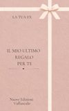 IL MIO ULTIMO REGALO PER TE