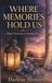 Where Memories Hold Us: Gentle Words for a Grieving Heart