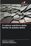 Il OmniScriptum SRL Il valore nutritivo della farina di patata dolce