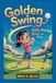Golden Swing: The Nelly Korda Story for Kids