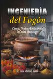 INGENIERÍA DEL FOGÓN: CIENCIA, TECNICA Y EVOLUCION DE LA COCINA VENEZOLANA