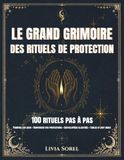 Le Grand Grimoire des Rituels de Protection