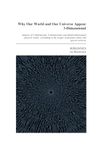 Why Our World and Universe Appear 3-Dimensional: Analysis of 3-dimensional, N-dimensional, and infinite-dimensional physical reality, concluding in the origins of quantum reality and relativity