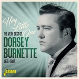 Music&Words Dorsey Burnette - Hey Little One, 56-62. The Very Best Of Dorsey Bur (CD)