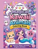 MAGICAL KAWAII ANIMALS COLORING BOOK. 4-8 years: Unicorns, kittens, mermaids, dragons and more.