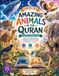 Amazing Animals in the Quran: A 3-in-1 Quran Story, Coloring & Activity Book for Ages 7–11 with Creative Challenges & Islamic Learning | Muslim Kids Books