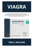 Viagra: La Guida Completa per Trattare la Disfunzione Erettile, l’Eiaculazione Precoce, Aumentare la Libido, Durare più a Lungo e Godersi un’Esperienza Sessuale senza Fine