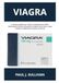 Viagra: La Guida Completa per Trattare la Disfunzione Erettile, l’Eiaculazione Precoce, Aumentare la Libido, Durare più a Lungo e Godersi un’Esperienza Sessuale senza Fine