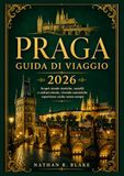 PRAGA GUIDA DI VIAGGIO 2026