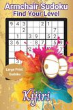Armchair Sudoku Find Your Level: Large Print Sudoku Puzzle Book