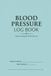 Blood Pressure Log Book: Daily Blood Pressure and Heart Rate Tracker for Seniors and Caregivers, 60 Weeks of Monitoring with Monthly Summary Pages