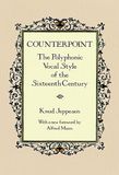 Counterpoint livre sur la musique: The Polyphonic Vocal Style of the Sixteenth Century