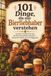 101 Bierliebhaber 101 Dinge, die nur Bierliebhaber verstehen: Das Bier-Geschenk für alle, die den Unterschied schmecken — humorvoll, ehrlich und zum Mitmachen