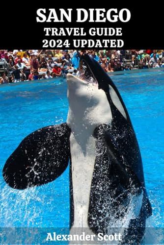 SAN DIEGO TRAVEL GUIDE 2024: Discover Hidden Gems & Unforgettable Adventures
