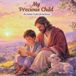 My precious child - An Easter Letter from Jesus: A gentle retelling of the Easter story in new form of idea and with Beautiful Pictures for Kids Age 3-8 years