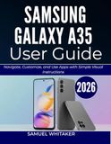 SAMSUNG GALAXY A35 USER GUIDE