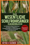 DAS WESENTLICHE SCHILFROHRSÄNGER-HANDBUCH
