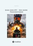 Quad Tredition Quad oder ATV - Der große Praxisratgeber